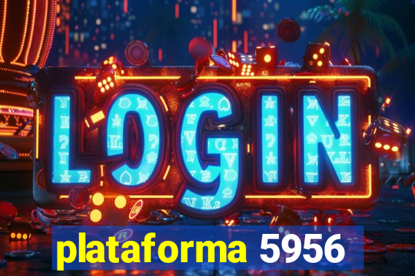 plataforma 5956